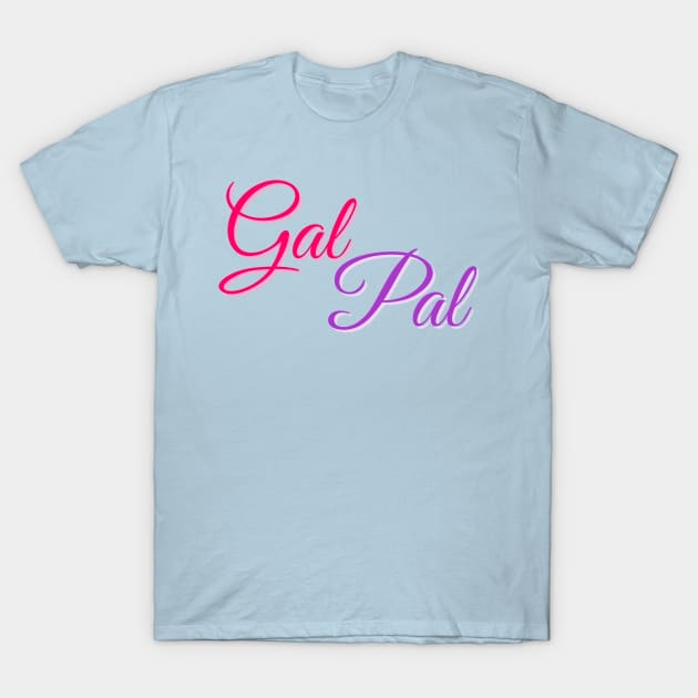 Gal Pal T-Shirt by Mitalie